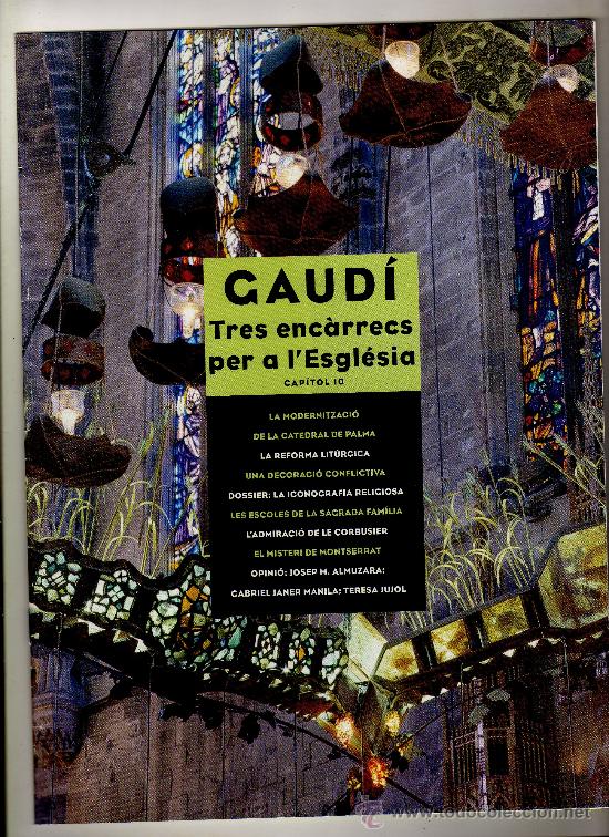 Libros de segunda mano: FASC&Iacute;CULO N&ordm; 10 DE LA COLECCI&Oacute;N ANTONI GAUD&Iacute; 1852 - 1926 - Tres enc&agrave;rrecs per a l' Esgl&eacute;sia -