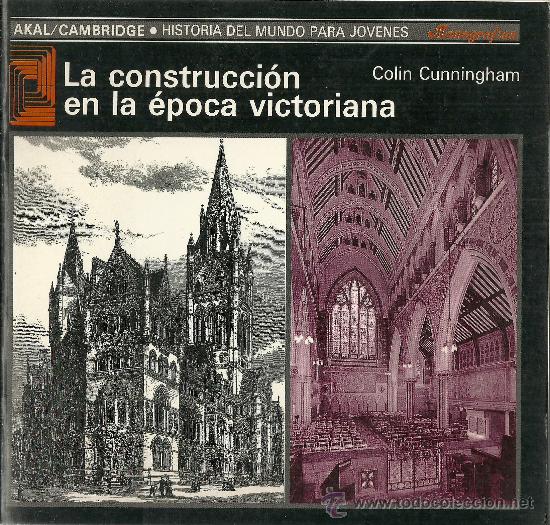 Gebrauchte B&uuml;cher: **  ARQUITECTURA * La construcci&oacute;n en la &eacute;poca victoriana / Colin Cunningham