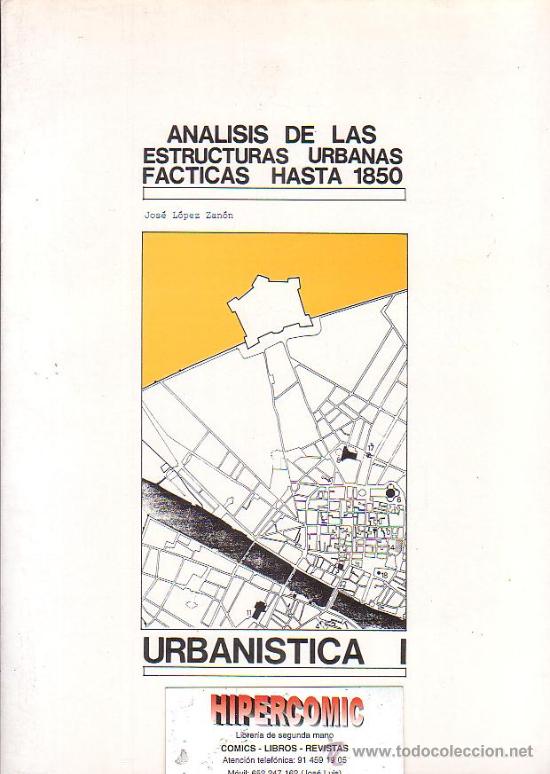 Second hand books: AN&Aacute;LISIS DE LAS ESTRUCTURAS URBANAS FACTICAS HASTA 1850, URBANISTICA I ( ARQUITECTURA )