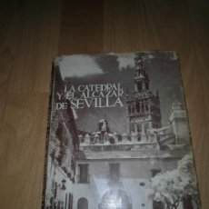 Libros de segunda mano: LA CATEDRAL Y EL ALCAZAR DE SEVILLA . LOS MONUMENTOS CARDINALES DE ESPAÑA III.SANTIAGO MONTOTO 