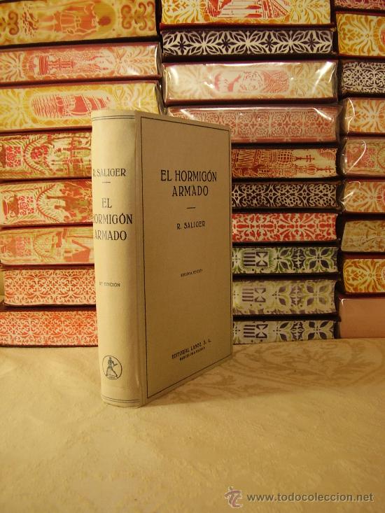 Libros de segunda mano: EL HORMIGON ARMADO . Autor : Saliger, R. - Foto 1