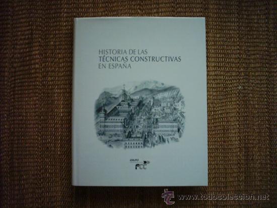 Libros de segunda mano: V.V.A.A. HISTORIA DE LAS T&Eacute;CNICAS CONSTRUCTIVAS EN ESPA&Ntilde;A. 1&ordf; EDICI&Oacute;N 2000. - Foto 1