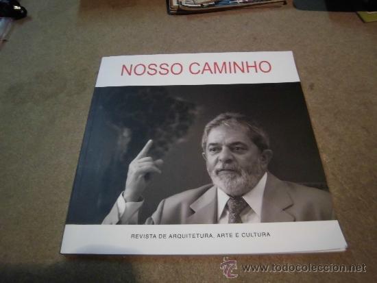 Libros de segunda mano: NOSSO CAMINHO REVISTA DE ARQUITECTURA ARTE Y CULTURA DIRECTOR OSCAR NIEMEYER 2008