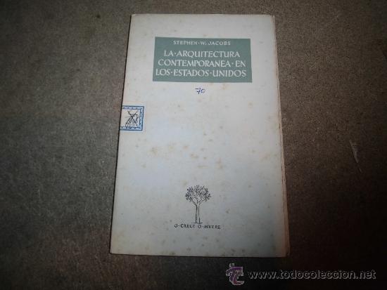 Livres d'occasion: LA ARQUITECTURA CONTEMPORANEA EN LOS ESTADOS UNIDOS STEPHEN W. JACOBS.O CRECE O MUERE