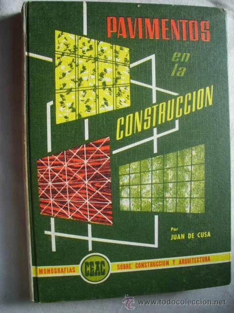 Libros de segunda mano: PAVIMENTOS EN LA CONSTRUCCI&Oacute;N. DE CUSA, Juan. 1968 - Foto 1