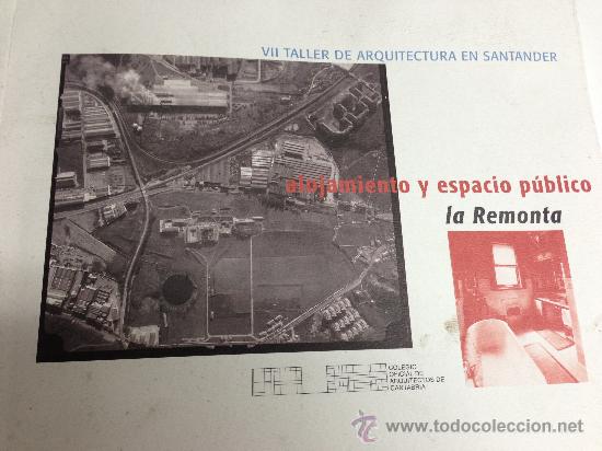 Livres d'occasion: VII TALLER DE ARQUITECTURA EN SANTANDER - ALOJAMIENTO Y ESPACIO PUBLICO - LA REMONTA