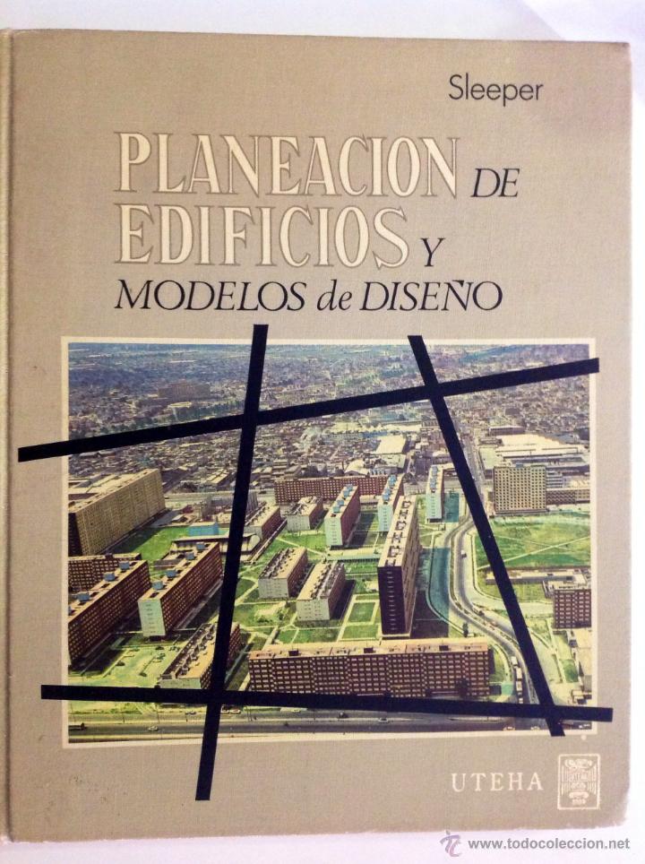 Libros de segunda mano: PLANEACION DE EDIFICIOS Y MODELOS DE DISE&Ntilde;O 1955 UTEHA - Foto 1