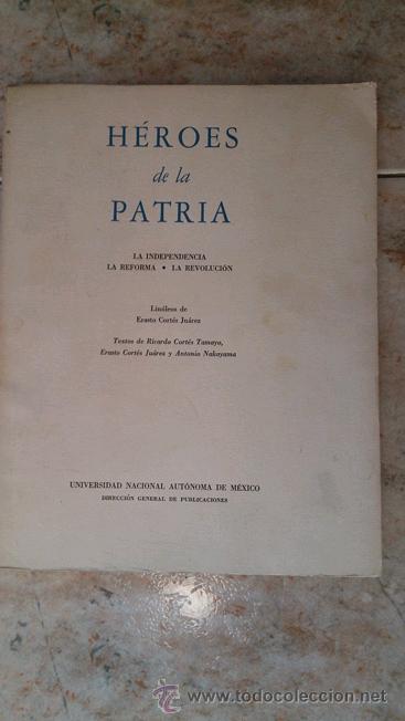 Second hand books: HEROES DE LA PATRIA , LINOLEOS DE ERASTO CORT&Eacute;S JU&Aacute;REZ, UNAM M&Eacute;XICO 1960