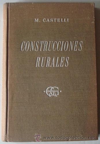 Libros de segunda mano: CONSTRUCCIONES RURALES  MARIO CASTELLI  1944 - Foto 1