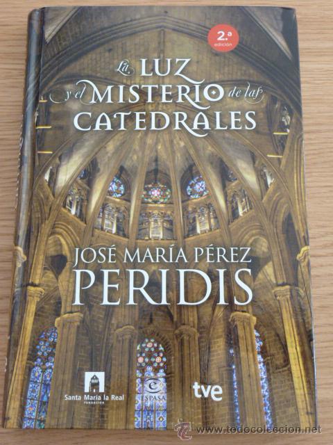 Libros de segunda mano: La luz y el misterio de las catedrales. Jose Maria Perez, Peridis - Foto 1 - 41772167