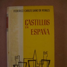Libros de segunda mano: CASTILLOS EN ESPAÑA - FEDERICO CARLOS SAINZ DE ROBLES