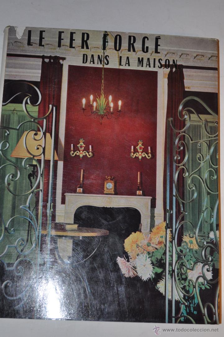 Libros de segunda mano: Le fer forg&eacute; dans la maison. ROBERT KLEIN  RM65037 - Foto 1