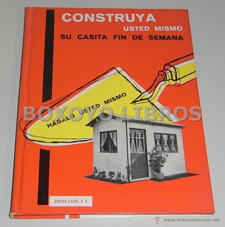 Libros de segunda mano: ROBILLARD, Jean / POUPAT, Andr&eacute;. Construya usted mismo su casita fin de semana