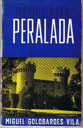 Libros de segunda mano: PERALADA  MIGUEL GOLOBARDES VILA - Foto 1
