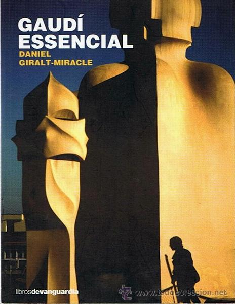 Libros de segunda mano: GAUD&Iacute; ESSENCIAL DANIEL GIRALT - MIRACLE - Foto 1