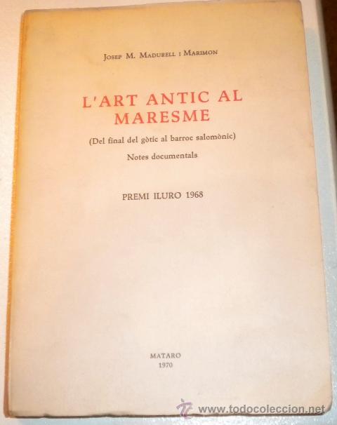 Libros de segunda mano: L&acute;ART ANTIC EL MARESME - CATAL&Agrave; - Foto 1
