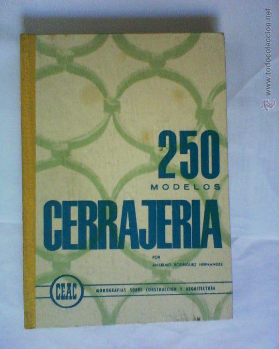 Livres d'occasion: MONOGRAFIAS CEAC - 250 MODELOS  CERRAJERIA - 1959 TAPA DURA