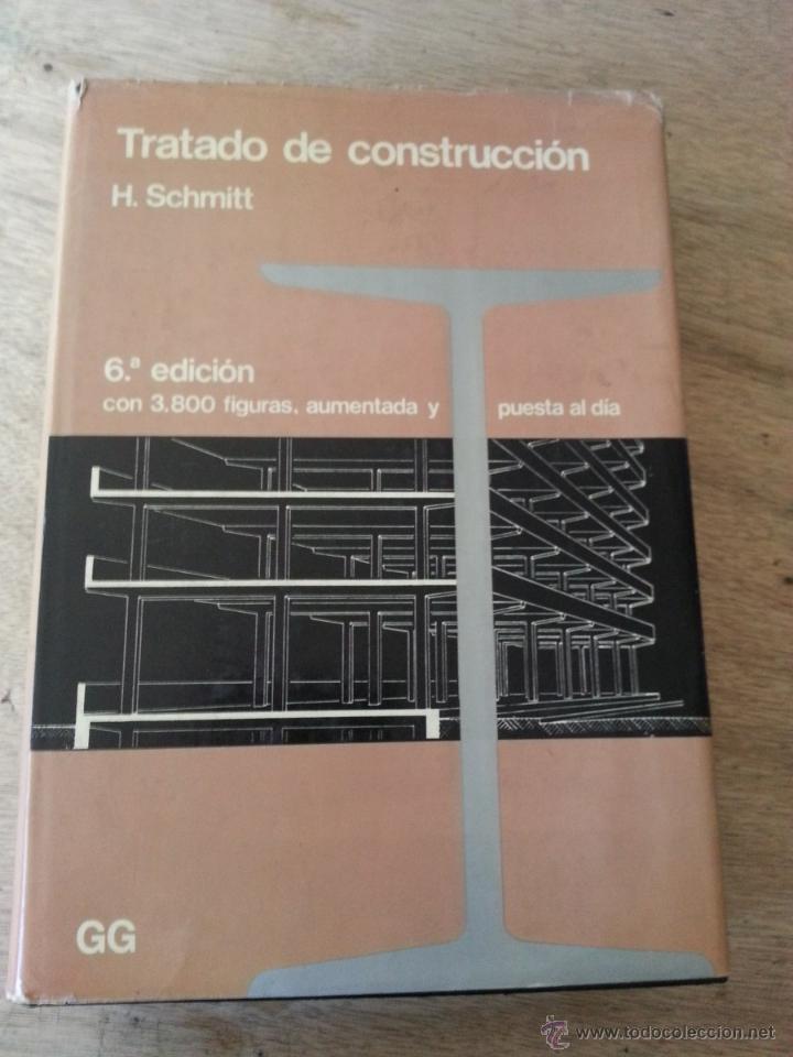 Libros de segunda mano: TRATADO DE CONSTRUCCION. H. SCHMITT - Foto 1
