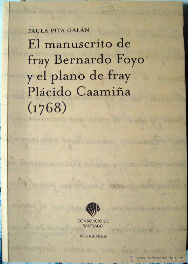 Libros de segunda mano: Pita Gal&aacute;n. El manuscrito de fray Bernardo Foyo y el plano de fray Pl&aacute;cido Caami&ntilde;a. 2007