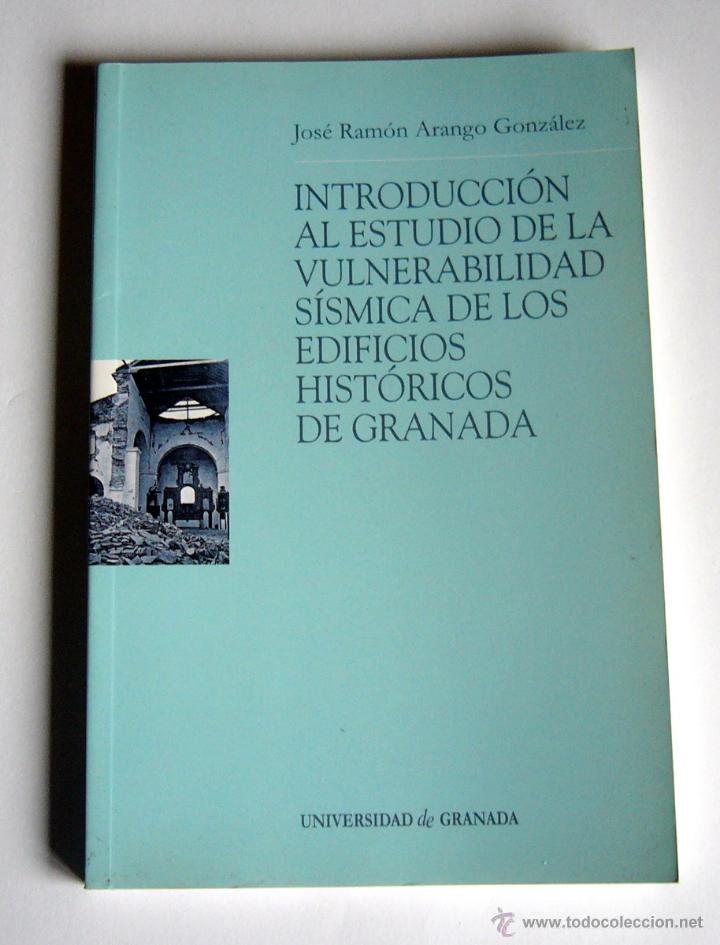 Libros de segunda mano: INTRODUCCION AL ESTUDIO DE LA VULNERABILIDAD SISMICA DE LOS EDIFICIOS HISTOTICOS DE GRANADA - ARANGO - Foto 1