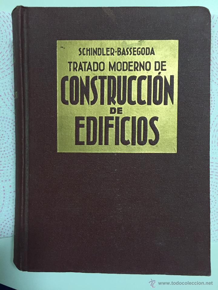Libros de segunda mano: Tratado Moderno de Construcci&oacute;n de Edificios.ING. ROBERT SCHINDLER a&ntilde;o 1.955 - Foto 1