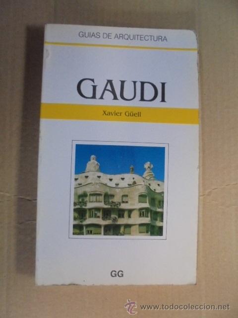 Libros de segunda mano: GAUDI / XAVIER G&Uuml;ELL / GG GUIAS ARQUITECTURA - 200 FOTOS - DE LIBRERIA A ESTRENAR - 1991