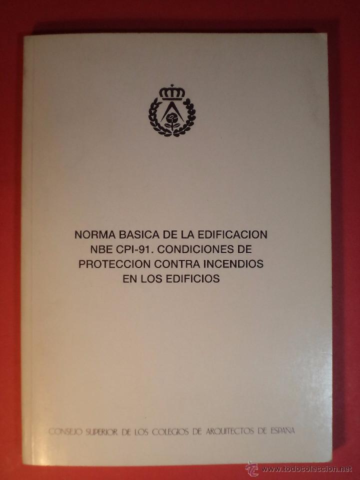 Libros de segunda mano: NORMA B&Aacute;SICA DE LA EDIFICACI&Oacute;N NBE CPI-91. CONDICIONES PROTECCI&Oacute;N CONTRA INCENDIOS EN LOS EDIFICIOS - Foto 1