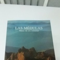 Libros de segunda mano: LAS MÉDULAS - MINAS DE ORO ROMANAS . EDILESA 1992. Lote 53209323