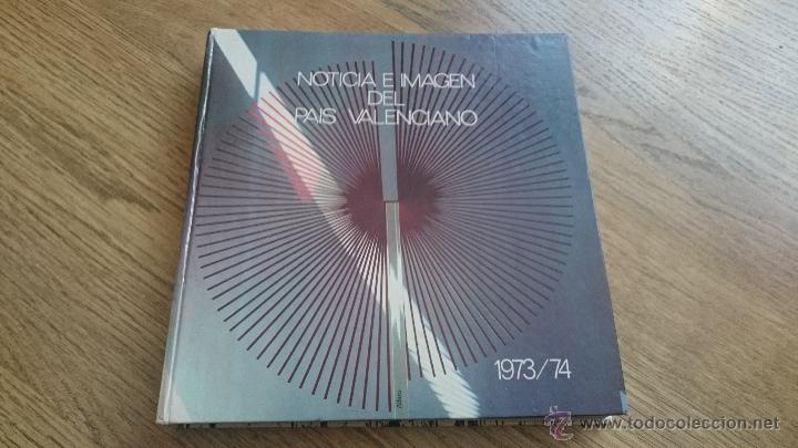 Livres d'occasion: Libro Noticia e imagen del pais valenciano 1974 1974