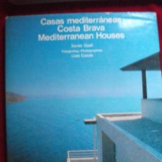 Libros de segunda mano: CASAS MEDITERRANEAS COSTA BRAVA - MEDITERRANEAN HOUSES 1987 XAVIER GÜELL LLUIS CASALS. Lote 231266705