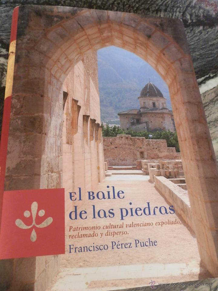 Libros de segunda mano: EL BAILE DE LAS PIEDRAS.2007.F.PEREZ PUCHE,PATRIMONIO CULTURAL VALENCIANO EXPOLIADO,RECLAm- **630