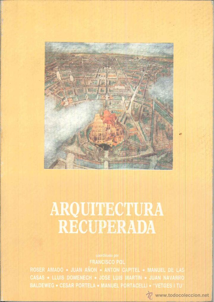 Libros de segunda mano: ARQUITECTURA RECUPERADA. Francisco Pol - Foto 1