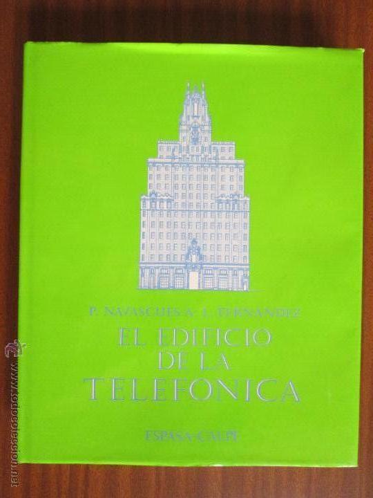 Libros de segunda mano: El edificio de la Telef&oacute;nica --- P. Navascu&eacute;s, &Aacute;. L. Fern&aacute;ndez - Foto 1