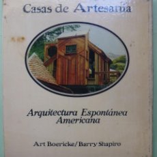 Libros de segunda mano: CASAS DE ARTESANÍA. ARQUITECTURA ESPONTÁNEA AMERICANA.