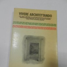 Libros de segunda mano: VIVERE ARCHITETTANDO : MITI, VALORI E IDEOLOGIE . ADRIANA PULGA E ETTORE PASCULLI 1982 ARQUITECTURA