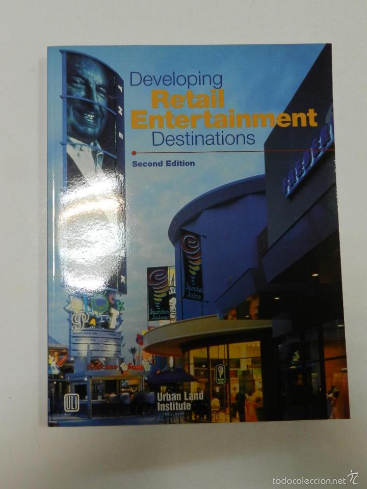 Libros de segunda mano: DEVELOPING RETAIL ENTERTAINMENT DESTINATIONS 2ND EDITION BY MICHAEL D. BEYARD - Foto 1