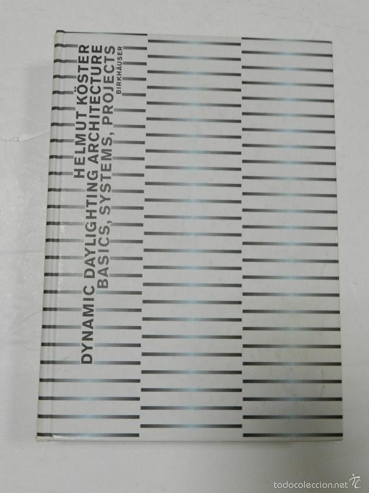 Libros de segunda mano: DYNAMIC DAYLIGHT ARCHITECTURE: BASICS, SYSTEMS, PROJECTS .- HELMUT K&Ouml;STER 2004 ARQUITECTURA - Foto 1