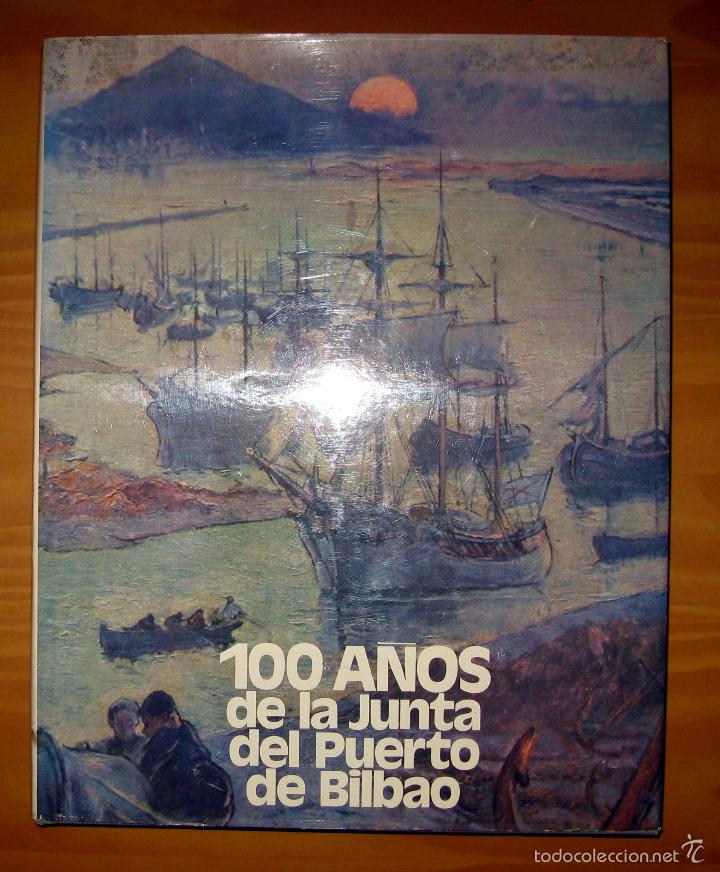 Second hand books: 100 A&Ntilde;OS DE LA JUNTA DEL PUERTO DE BILBAO 1877-1977.JUNTA DEL PUERTO Y R&Iacute;A DE BILBAO