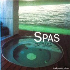 Libros de segunda mano: SPAS EN CASA. 2005. Lote 67871477