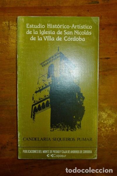 Libros de segunda mano: SEQUEIROS PUMAR, Candelaria. Estudio Hist&oacute;rico-Art&iacute;stico de la Iglesia de San Nicol&aacute;s de la Villa...