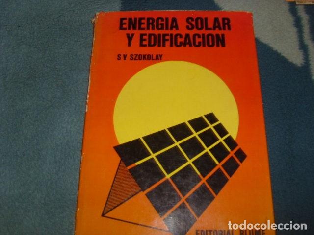 Libros de segunda mano: ENERGIA SOLAR Y EDIFICACION . S.V. SZOKOLAY - Foto 1