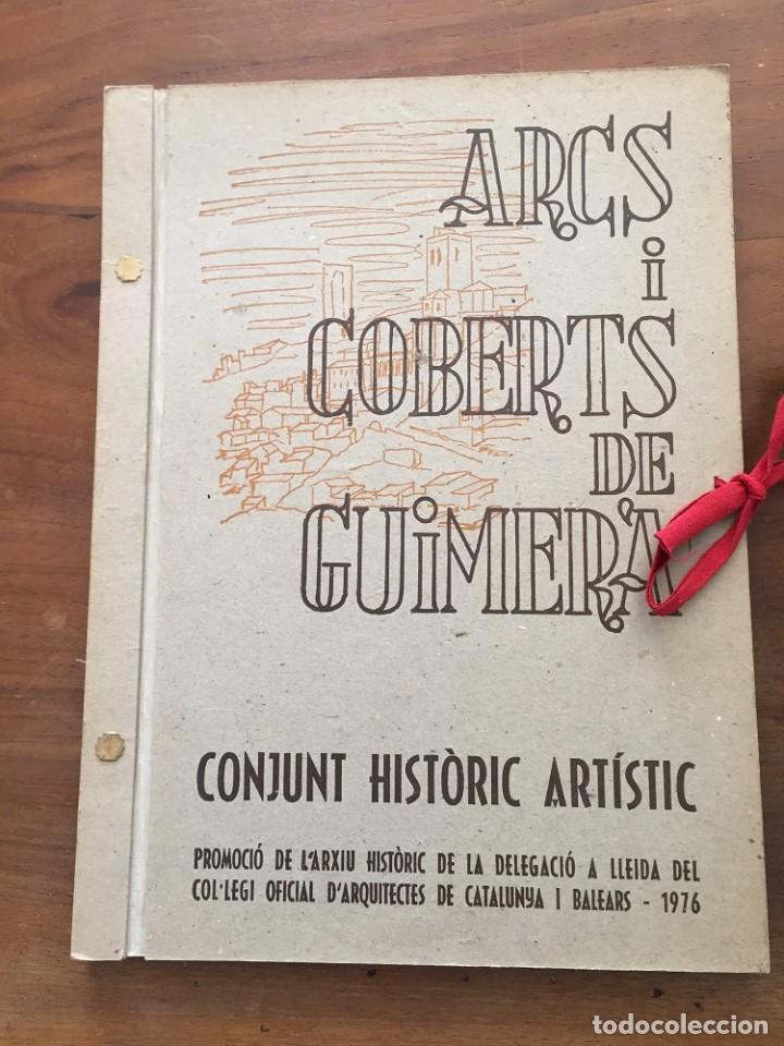 Libros de segunda mano: ARCS I COBERTS DE GUIMER&Agrave; - CONJUNT HIST&Ograve;RIC ARTISTIC- 1976