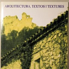 Libros de segunda mano: ARQUITECTURA, TEXTOS I TEXTURES - PALAFOLLS 1999. Lote 80920348