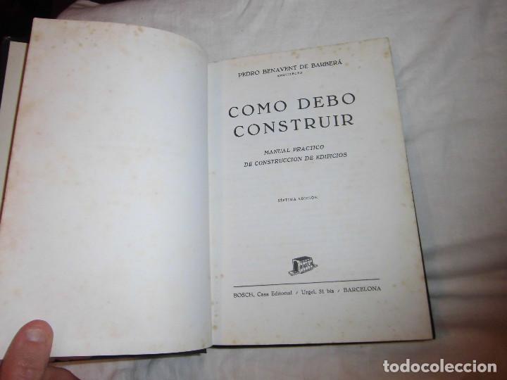 Libros de segunda mano: COMO DEBO CONSTRUIR.MANUAL PRACTICO DE CONSTRUCCION DE EDIFICIOS.PEDRO BENAVENT DE BARBERA.EDIT.BOSC - Foto 9