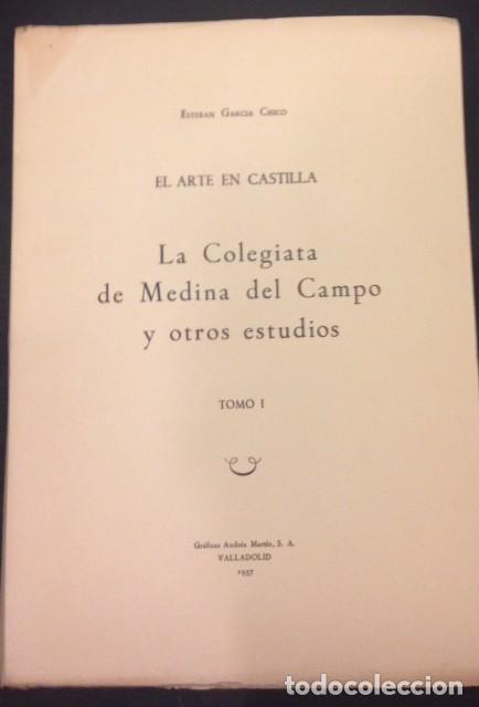 Second hand books: el arte en castilla, la colegiata de medina del campo, garcia chico 1957.