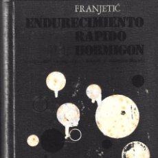 Libros de segunda mano: ENDURECIMIENTO RÁPIDO DEL HORMIGÓN (FRANJETIC 1971) SIN USAR. Lote 84182568
