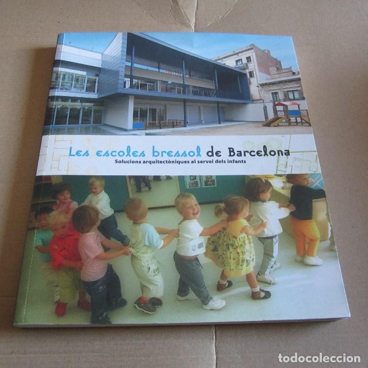 Gebrauchte B&uuml;cher: les escoles bressols de barcelona, solucions arquitect&ograve;niques al servei dels infants, aj. bcn