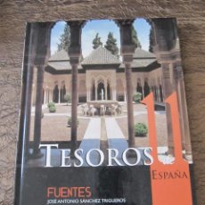 Libros de segunda mano: LIBRO TESOROS DE ESPAÑA FUENTES BAEZA JAEN ARANJUEZ HUELVA ALBACETE SORIA ALMERIA ALAVA ...