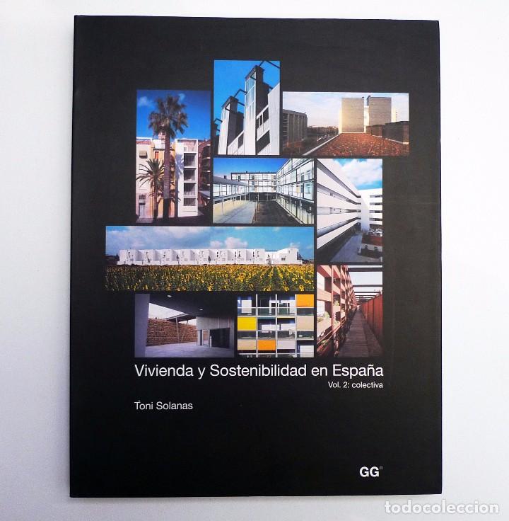 Libri di seconda mano: VIVIENDA Y SOSTENIBILIDAD EN ESPA&Ntilde;A - VOL 2: COLECTIVA - TONY SOLANAS - ARQUITECTURA URBANISMO