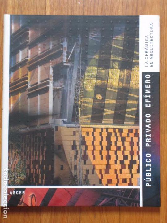 Libros de segunda mano: P&uacute;blico privado ef&iacute;mero : la cer&aacute;mica en arquitectura